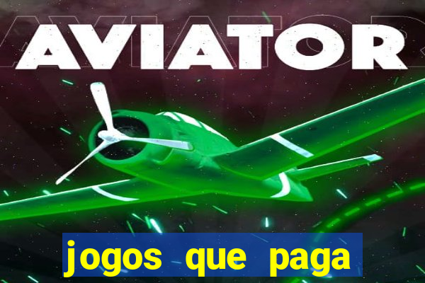 jogos que paga dinheiro de verdade no paypal