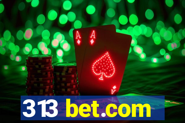 313 bet.com