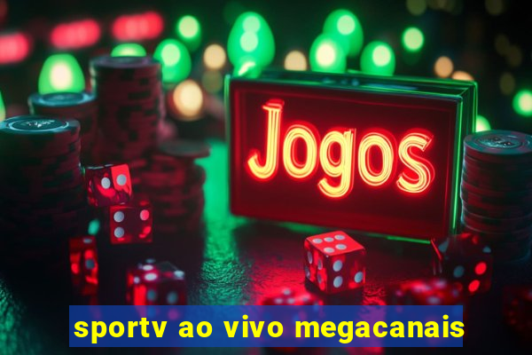 sportv ao vivo megacanais