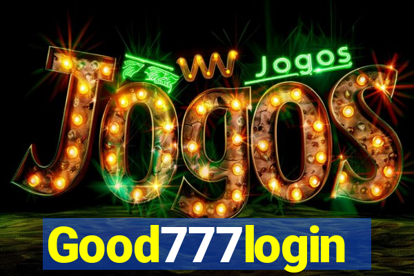 Good777login