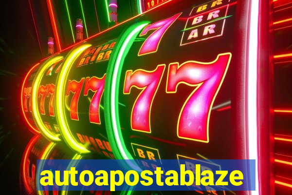 autoapostablaze