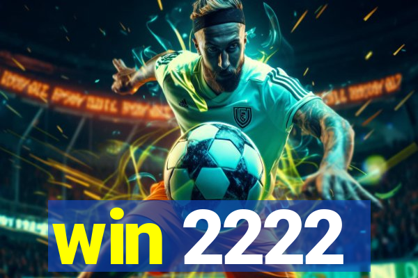 win 2222