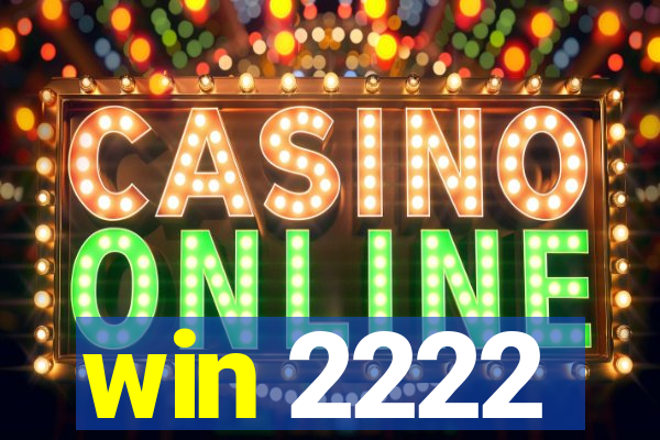 win 2222
