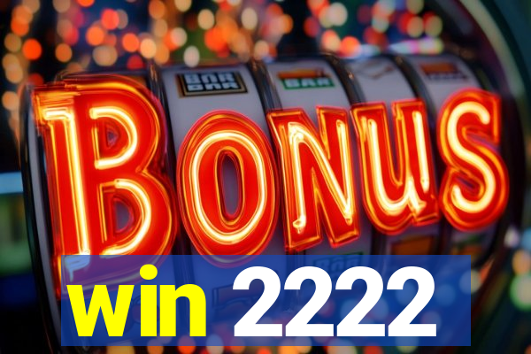 win 2222