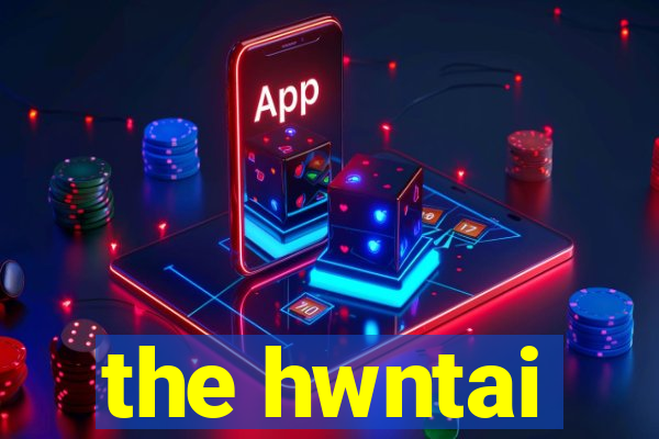 the hwntai