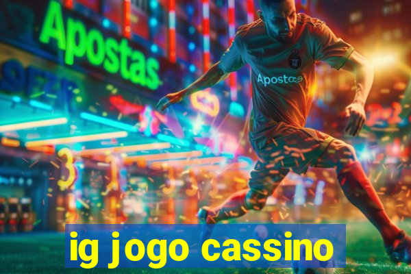 ig jogo cassino