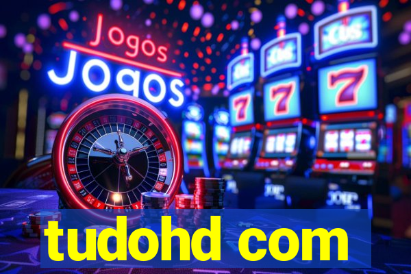 tudohd com