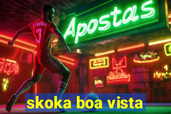 skoka boa vista