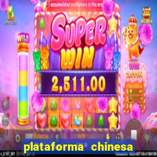 plataforma chinesa de jogos de cassino