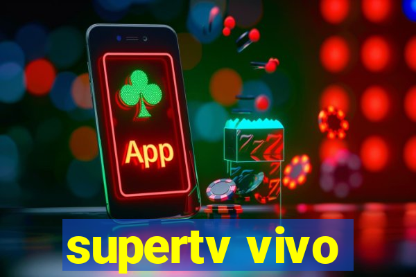 supertv vivo