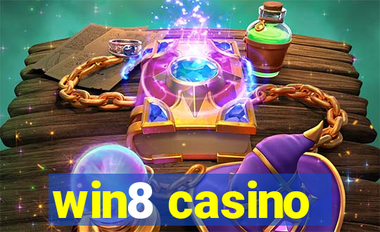 win8 casino