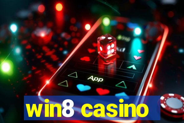 win8 casino