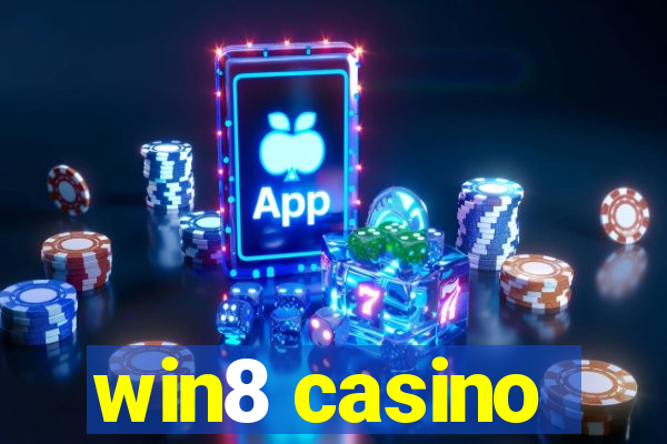 win8 casino