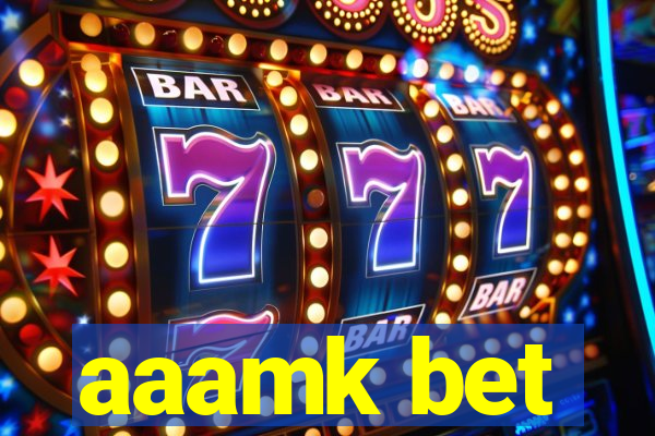 aaamk bet
