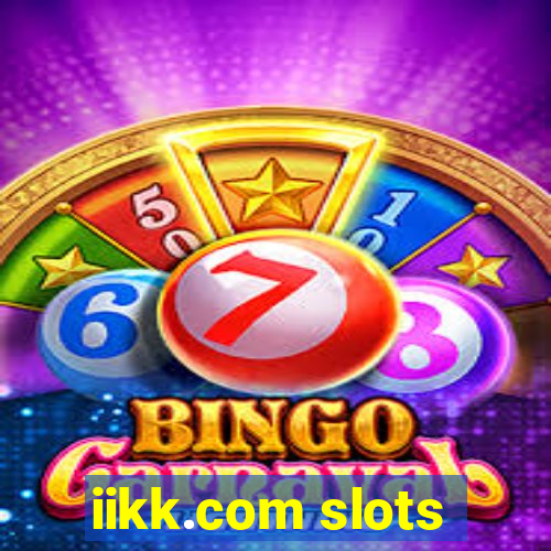 iikk.com slots