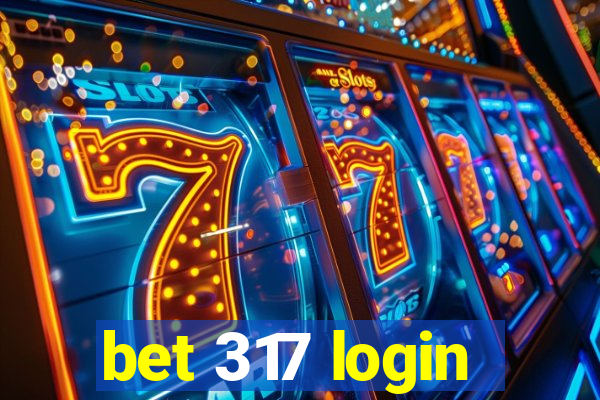 bet 317 login
