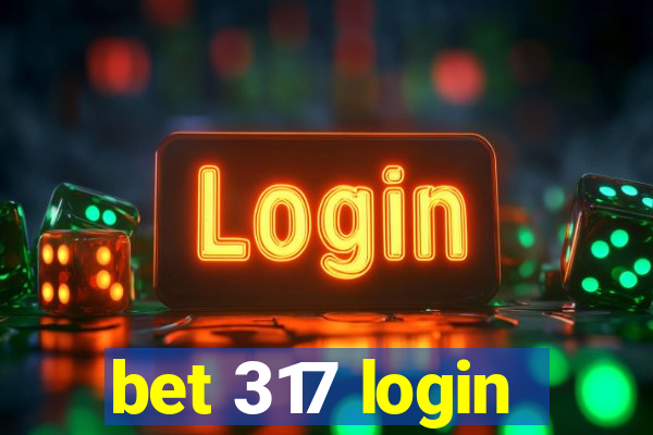 bet 317 login