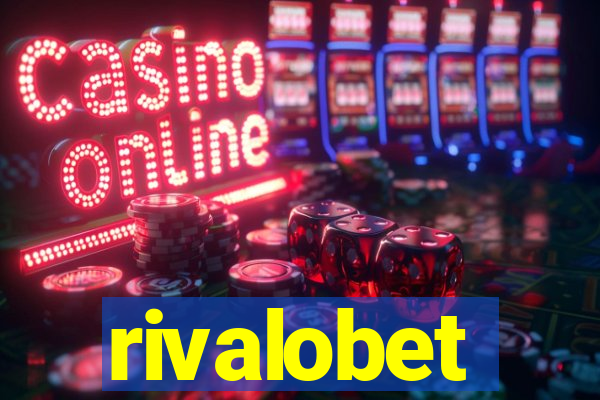 rivalobet