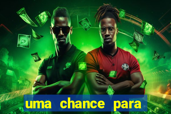 uma chance para lutar filme completo dublado