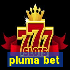 pluma bet