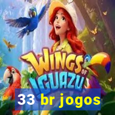 33 br jogos