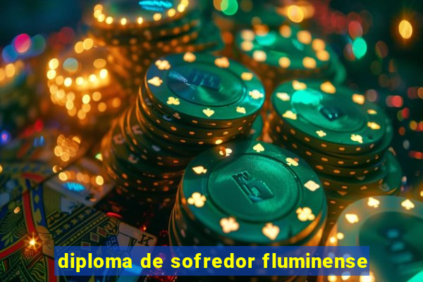 diploma de sofredor fluminense