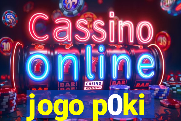 jogo p0ki