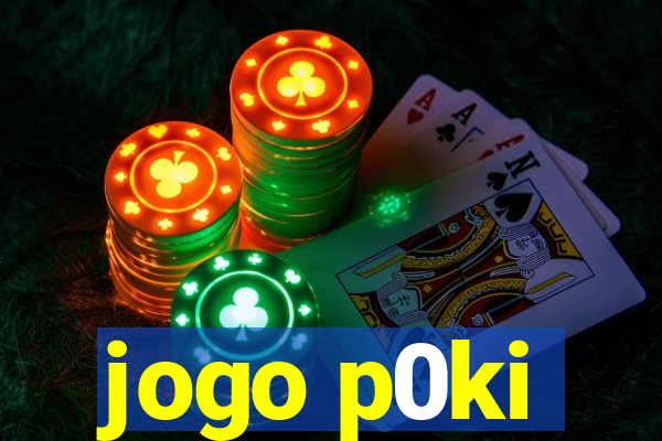 jogo p0ki