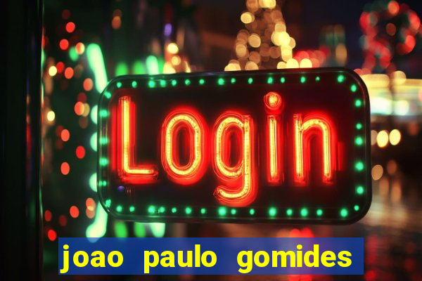 joao paulo gomides dos santos