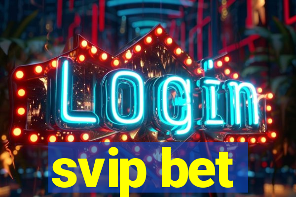 svip bet