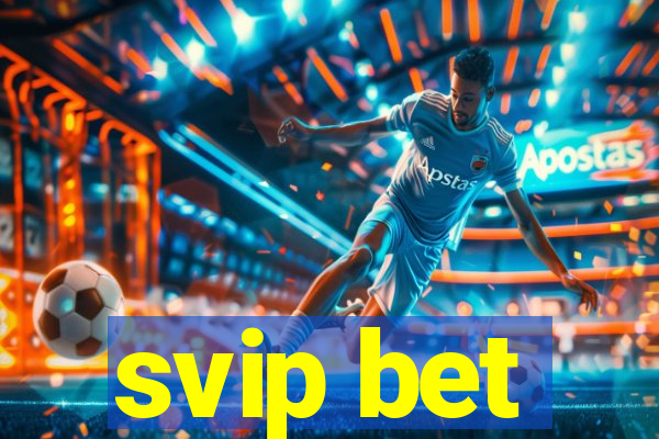 svip bet