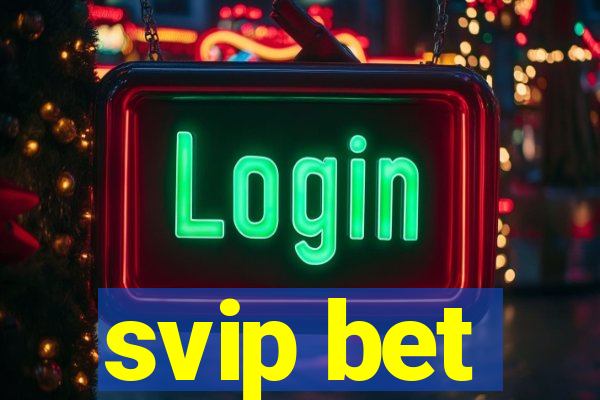 svip bet
