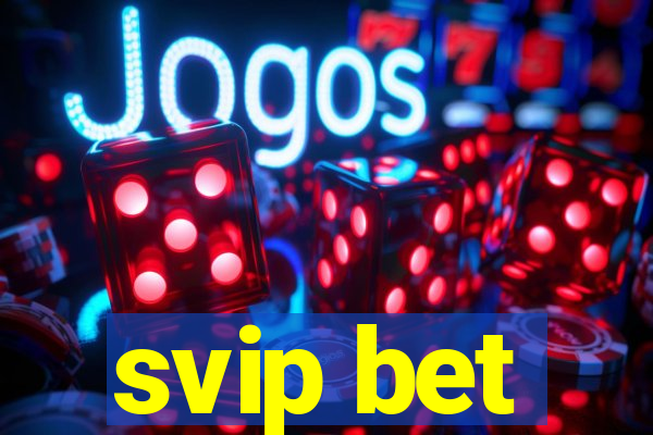 svip bet