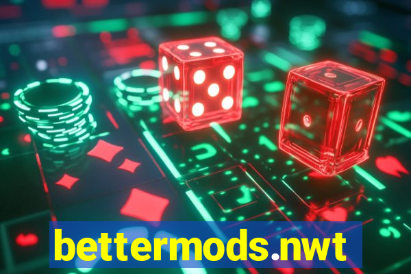 bettermods.nwt