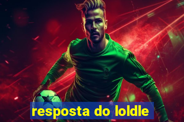 resposta do loldle