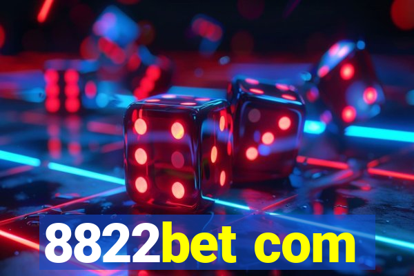 8822bet com