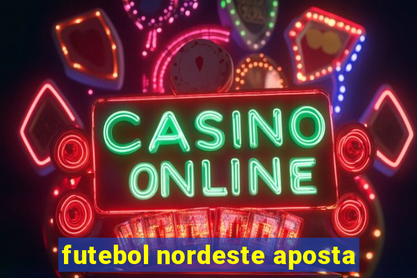 futebol nordeste aposta