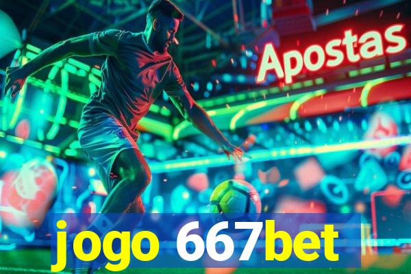 jogo 667bet