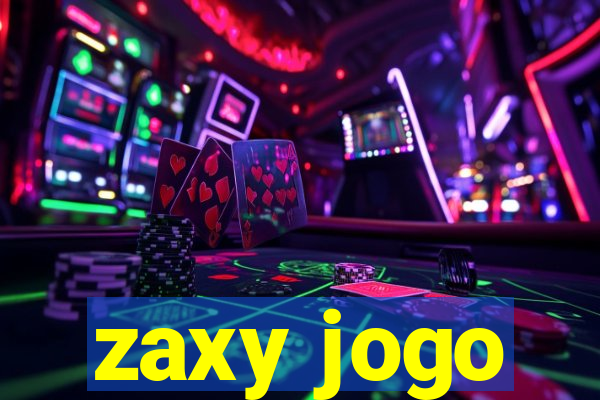 zaxy jogo