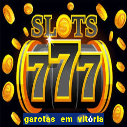 garotas em vitória da conquista