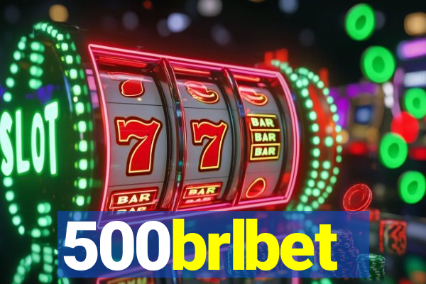 500brlbet