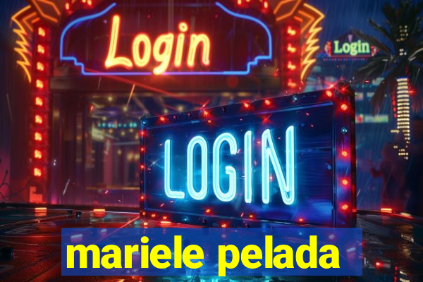 mariele pelada