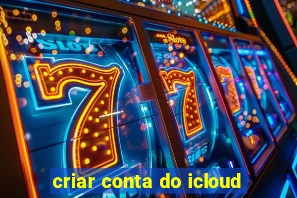 criar conta do icloud