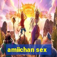 amiichan sex