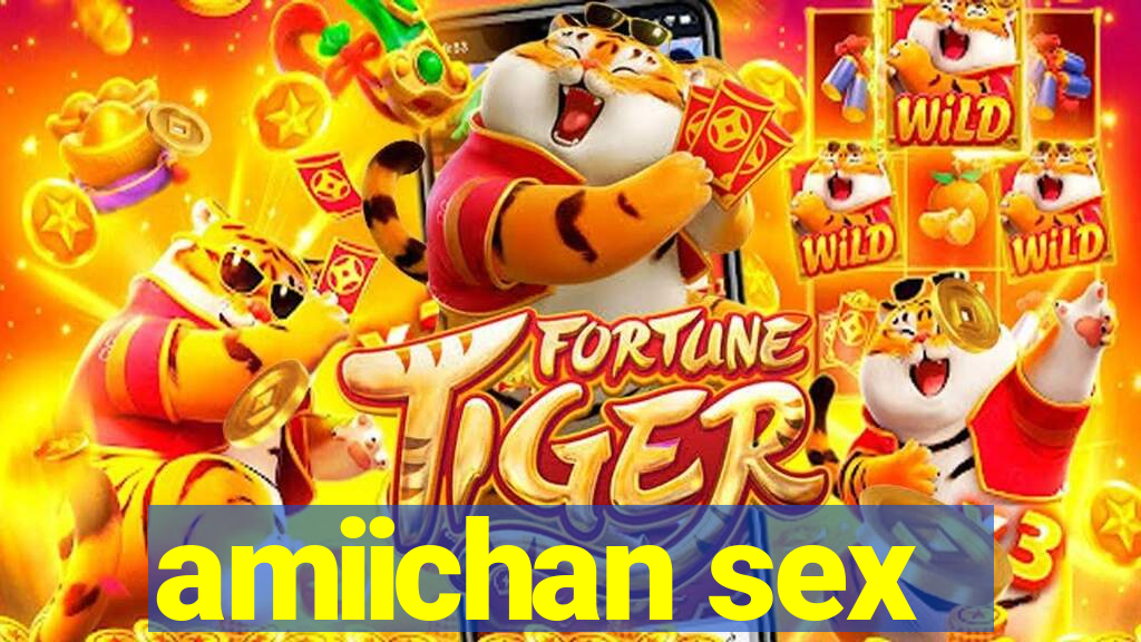 amiichan sex