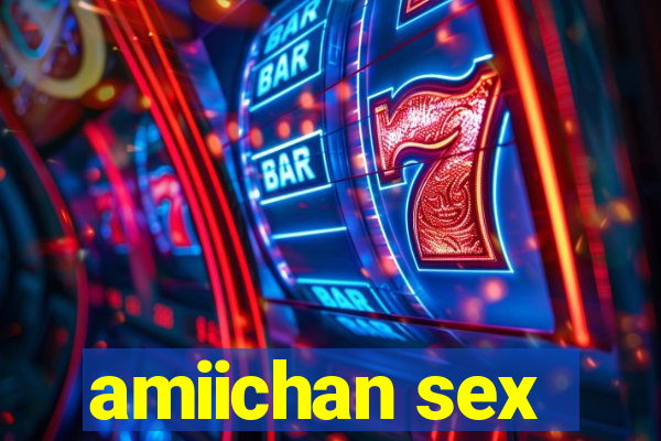 amiichan sex