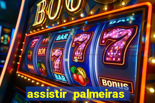 assistir palmeiras x botafogo multicanais