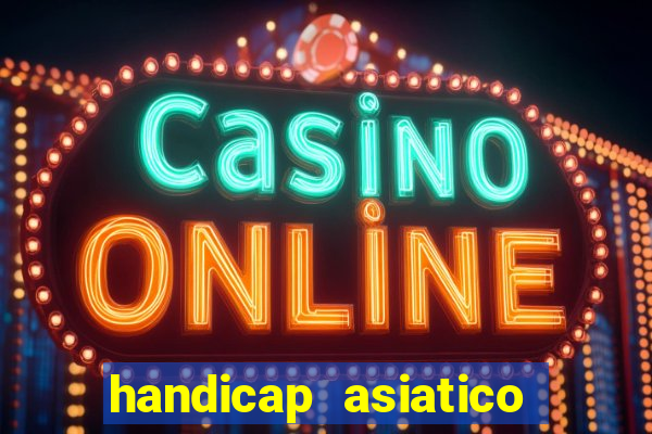 handicap asiatico 0.0 -0.5