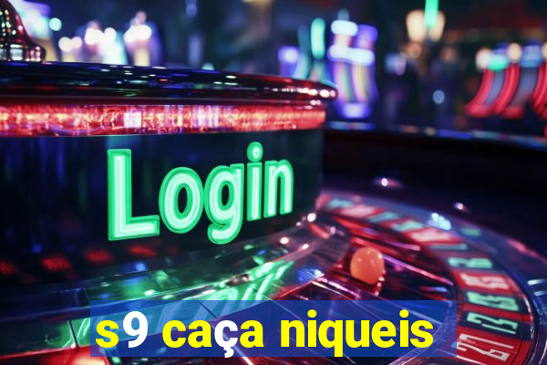 s9 caça niqueis