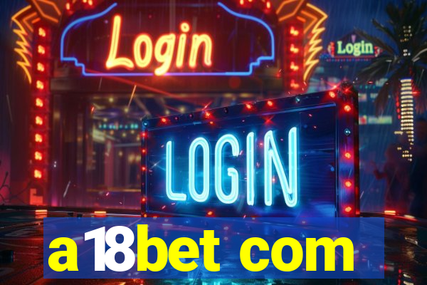 a18bet com